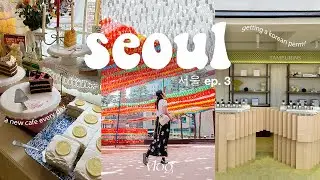 let’s go shopping and cafe hopping in seoul (plus we get a korean perm!)