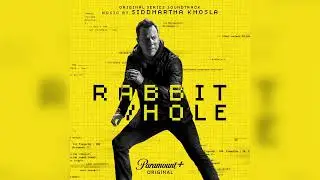 Siddhartha Khosla - Rabbit // Hole -- Rabbit Hole (Original Series Soundtrack)