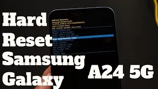 How To Hard Reset Samsung Galaxy A24 5G