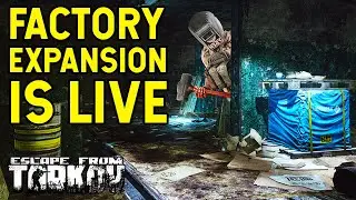 Factory Expansion FIRST LOOK!! - Escape From Tarkov Patch 12.11