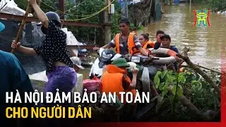 Hà Nội đảm bảo an toàn cho người dân | Tin tức