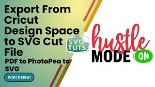 Export From Cricut Design Space to PDF to Standalone SVG Cut File (or PNG) to Use Anywhere