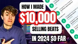 How I Made $10,000 Selling Beats Online In The First Half Of 2024