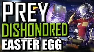 Prey | Dishonored Easter Egg