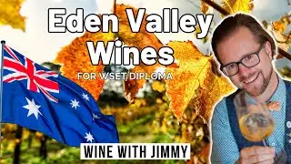 Eden Valley Wines for WSET Level 4 (Diploma)