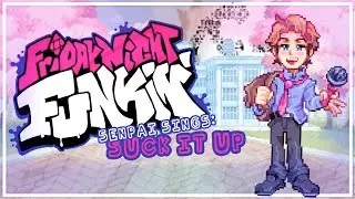 Senpai Sings: SUCK IT UP [Friday Night Funkin' MOD]