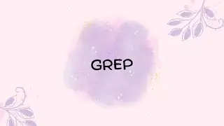 Linux Basics , Linux Fundamentals, Linux Grep command, Grep