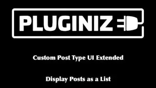 Using CPT UI Extended to display posts as a list