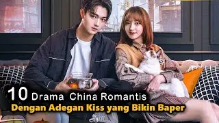 10 Rekomendasi Drama China  Dengan Adegan Kiss yang Bikin Baper