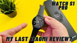 Watch S1 Pro MY FINAL XIAOMI REVIEW? + GIVEAWAY!