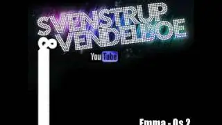 Emma - Os 2 (Svenstrup & Vendelboe Remix)