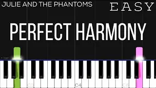 Julie and the Phantoms - Perfect Harmony | EASY Piano Tutorial