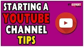 Starting A YouTube Channel Tips - Building A YouTube Audience