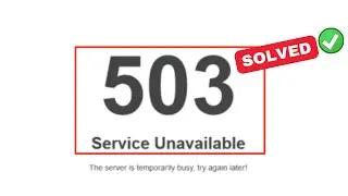 How to Fix 503 Service Unavailable Error in WordPress Website (Fixed)