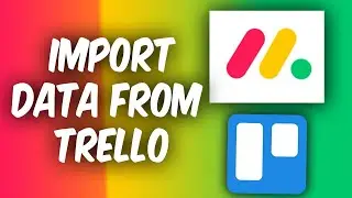 How To Import Data From Trello To Monday.Com