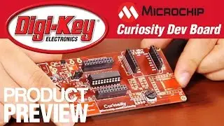 Microchip’s Curiosity Development Board – Another Geek Moment Product Preview | DigiKey