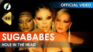 Sugababes - Hole In The Head (Official Video / 4K)