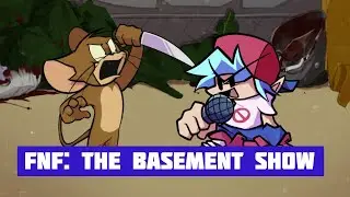 FNF: The Basement Show (Tom & Jerry Creepypasta)