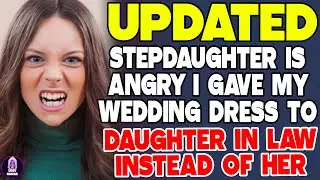 Stepdaughter Is Angry I Gave My Wedding Dress To My Daughter In Law Instead Of Her