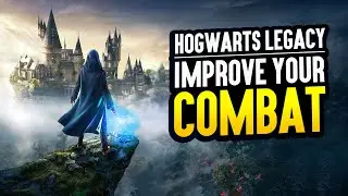 Hogwarts Legacy | COMBAT GUIDE - Powerful Spell Combos You Need!