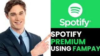 HOW TO GET SPOTIFY PREMIUM USING FAMPAY 2024