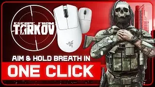 AIM + HOLD BREATH in ONE CLICK with ANY MOUSE in Escape From Tarkov