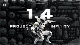 Project Infinity V1.4 August Update