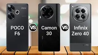 POCO F6 vs Tecno Camon 30 vs Infinix Zero 40