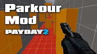 [Payday 2] Parkour Mod