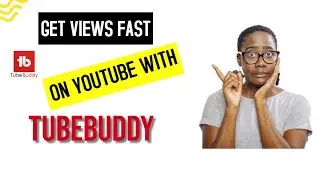 How to Get Views on YouTube in 2021 With Tubebuddy!