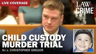 VERDICT: Child Custody Murder Trial – NJ v. Christopher Gregor – Day 14