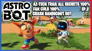 AZ-TECH TRAIL ALL SECRETS 100% | CRASH BANDICOOT BOT | FAN CULB 100% | EP.2