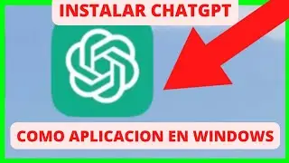 Como instalar CHATGPT como APLICACION en WINDOWS