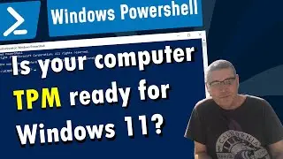 Use PowerShell To Check Your PC Is TPM Ready For Windows 11