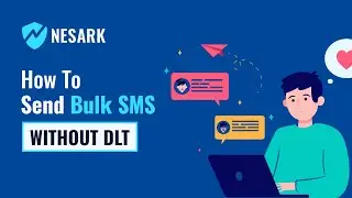 How to send Bulk SMS without DLT registration | Best Bulk SMS Service Provider in India | Nesark