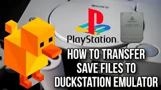 Transfer PS1 Save Files To DuckStation Emulator | How To Convert .GME File To .MCD File Without PC