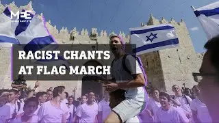 Israelis sing racist chants at Palestinians during Flag March in Jerusalem