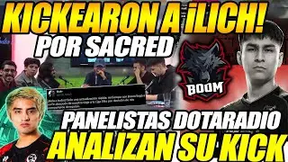 😲KICKEARON a ILICH por SACRED!!😲Panelistas de DOTA RADIO analizan los cambios de "BOOM ESPORTS"