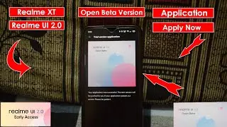 Realme XT Realme UI 2.0 Open Beta Version Access Application Trial Version Android 11
