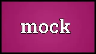 Mock Meaning