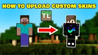 How To Upload Custom Skins To Minecraft TLauncher