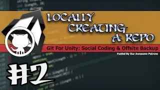 002 Using Unity With Git - Locally Creating A Repository