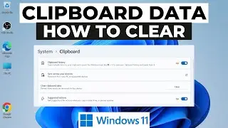 How to Clear Clipboard Data on Windows 11 2024