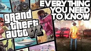 GTA 6 : Everything You Need To Know