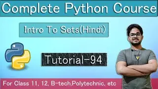 Sets in Python in Hindi || Sets Tutorial in Python || Tutorial 94