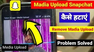 Snapchat Media Upload Problem | Media Upload Showing In Snapchat | Snapchat Media Upload