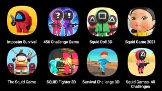 Imposter Survival, 456 Challenge, Squid Doll 3D, Squid Game 2021, The Squid Game, Squid Fighter 3D