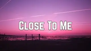 Ellie Goulding & Diplo - Close To Me ft. Swae Lee (Clean Lyrics)