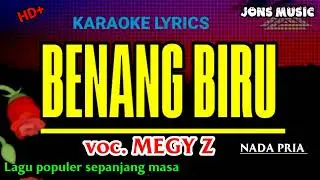 BENANG BIRU || MEGY Z || KARAOKE DANGDUT || NADA PRIA 