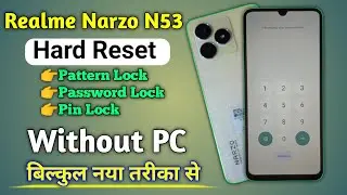 Realme Narzo N53 | Unlock Without PC || hard reset | pattern, password lock remove | without pc